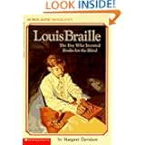 Louis Braille: The Boy Who Invented Books for the Blind