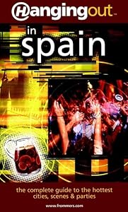 Hanging Out in Spain (Frommer's) by Will Lloyd