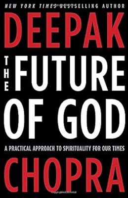 The future of God : a practical approach to spirituality for our times