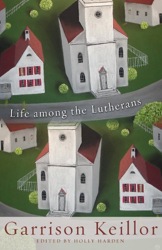 Life among the Lutherans by Garrison Keillor