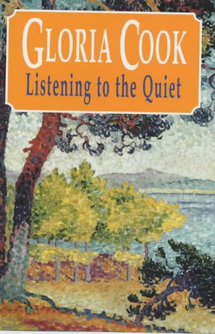 Listening to the Quiet by Gloria Cook