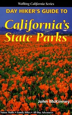 Day Hiker's Guide to California's State Parks (Walking California Series)