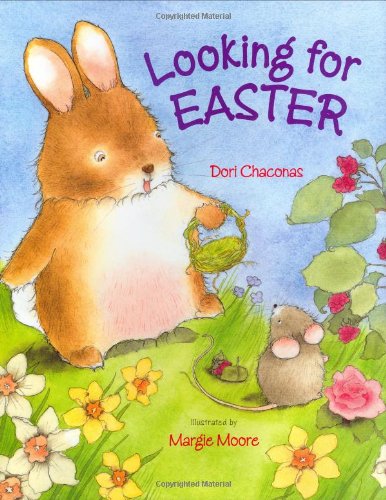 Looking for Easter by Dori Chaconas