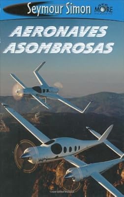 See More Readers: Aeronaves Asombrosos - Nivel 2: Amazing Aircrafts (Spanish Edition)