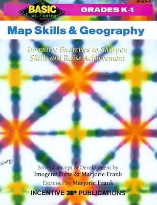 Map Skills and Geography Grades K-1: Inventive Exercises to Sharpen Skills and Raise Achievement (Basic, Not Boring K to 1)
