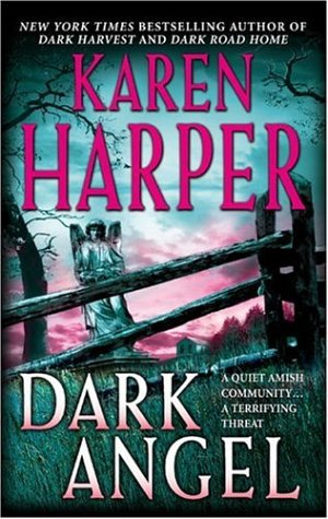 Dark Angel (Maplecreek Amish Trilogy #3) by Karen Harper