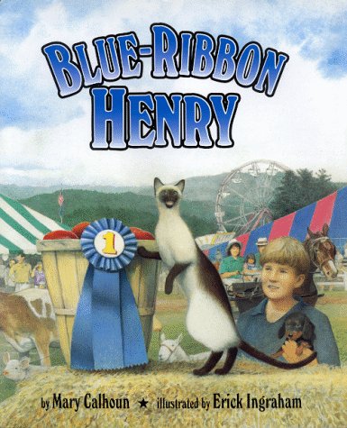 Blue-Ribbon Henry by Mary Calhoun