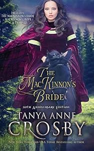 The Mackinnon's Bride: 20th Anniversary Edition: by Tanya Anne Crosby