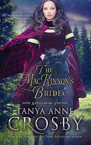 The Mackinnon's Bride: 20th Anniversary Edition: by Tanya Anne Crosby