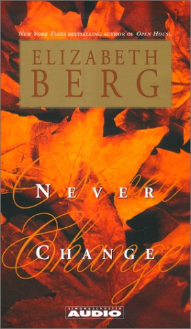 Never Change by Elizabeth Berg