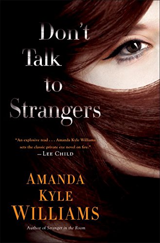 Don't Talk to Strangers: A Novel by Amanda Kyle Williams
