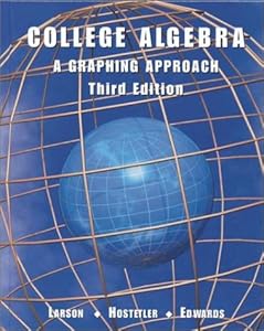 College Algebra: A Graphing Approach Third Edition