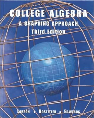 College Algebra: A Graphing Approach Third Edition