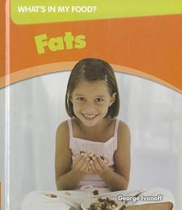 Fats (What's in My Food?)