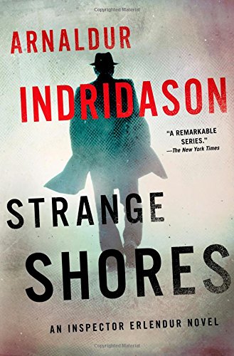 Strange Shores: An Inspector Erlendur Novel by Arnaldur Indridason