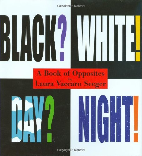 Black? White! Day? Night!