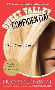 Sweet Valley Confidential: Ten Years Later