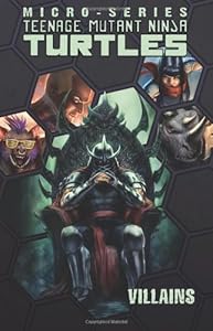 Teenage Mutant Ninja Turtles: Villains Micro-Series Volume 2 by Mike Costa