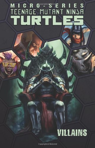 Teenage Mutant Ninja Turtles: Villains Micro-Series Volume 2 by Mike Costa