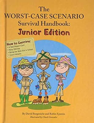 The Worst Case Scenario Survival Handbook: Junior Edition