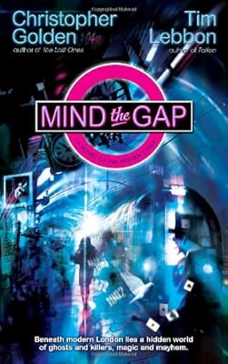 Mind the Gap: A Novel of the Hidden Cities