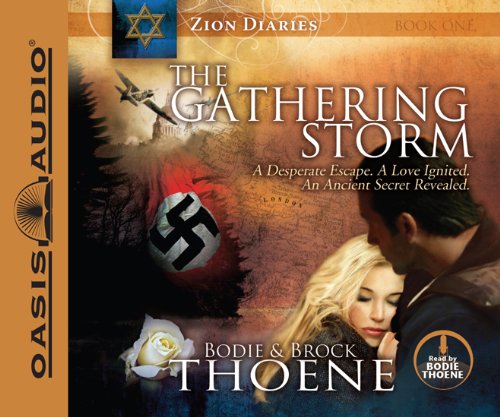 The Gathering Storm (Zion Diaries) by Bodie Thoene