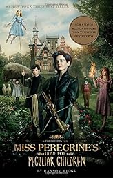 Miss Peregrine's Home for Peculiar Children (Movie Tie-In Edition) (Miss Peregrine's Peculiar Children)
