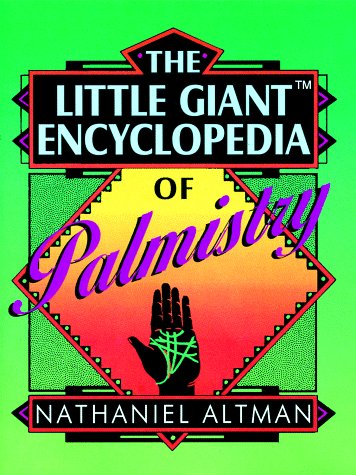 The Little Giant Encyclopedia of Palmistry by Nathaniel Altman
