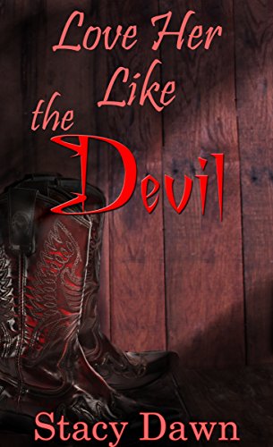 Love Her Like the Devil by Stacy Dawn