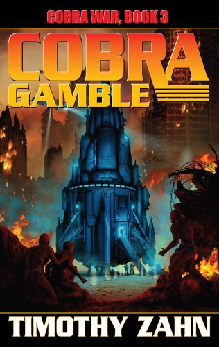Cobra Gamble: Cobra War, Book III by Timothy Zahn