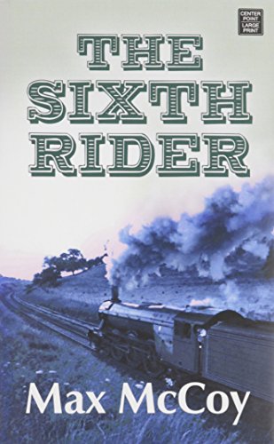 The Sixth Rider by Max McCoy