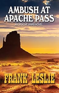 Ambush At Apache Pass by Frank Leslie
