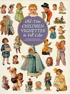 Old-Time Children Vignettes in Full Color (Dover Pictorial Archive)