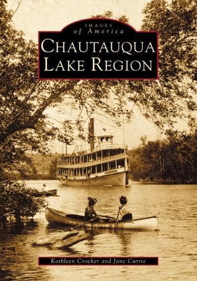 Chautauqua Lake Region (Images of America: New York) by Kathleen Crocker