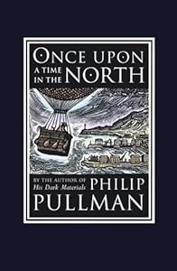 Once Upon a Time in the North: His Dark Materials (David Fickling Books)