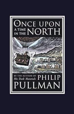 Once Upon a Time in the North: His Dark Materials (David Fickling Books)