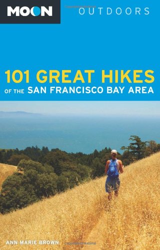Moon 101 Great Hikes of the San Francisco Bay Area by Ann Marie Brown