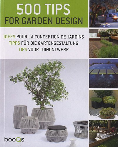 500 Tips for Garden Design by Loft Publications
