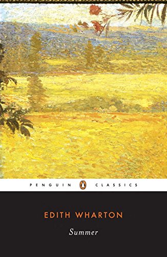Summer (Penguin Twentieth-Century Classics) by Edith Wharton