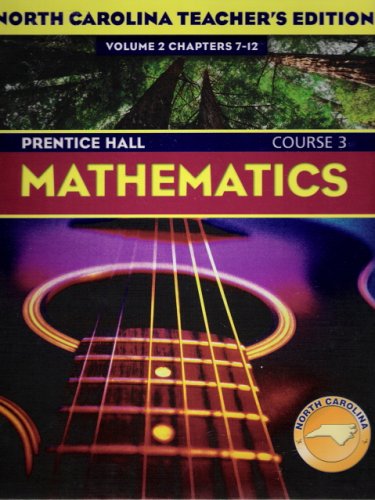 Prentice Hall Mathematics: Course 3, North Carolina Teacher's Edition Volume 2, Chapters 7-12 by Randall I. Charles