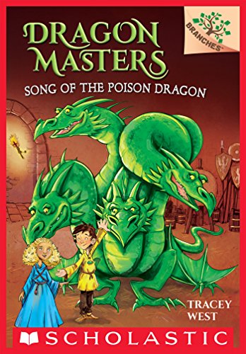 Song of the Poison Dragon: A Branches Book (Dragon Masters #5) by Tracey West
