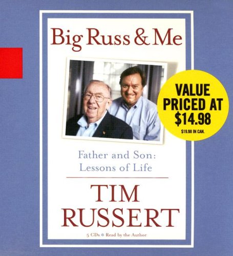 Big Russ and Me by Tim Russert