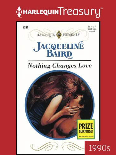 Nothing Changes Love by Jacqueline Baird