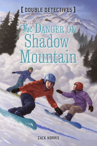 The Danger on Shadow Mountain by Zack Norris
