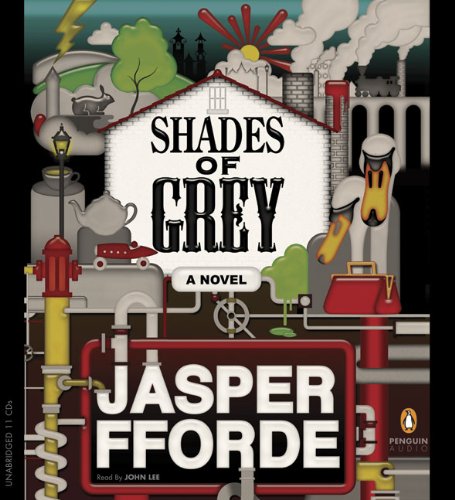 Shades of Grey: A Novel by Jasper Fforde
