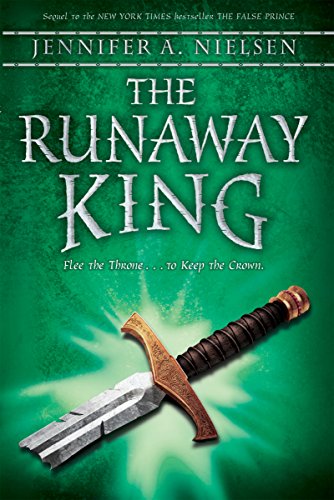 The Runaway King: Book 2 of the Ascendance Trilogy by Jennifer A. Nielsen