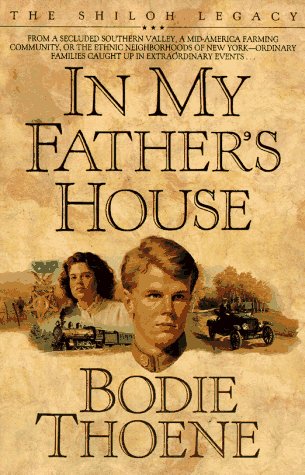 In My Father's House (Shiloh Legacy) by Bodie Thoene