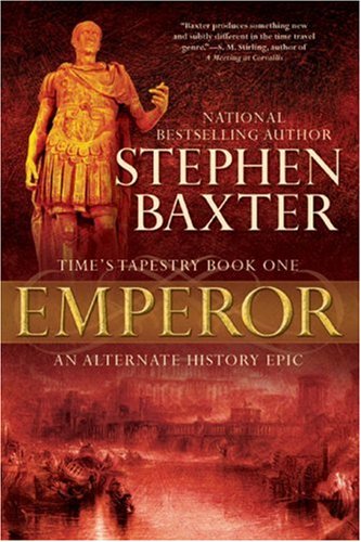 Emperor: Time's Tapestry #1 by Stephen Baxter