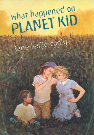 What Happened On Planet Kid by Jane Leslie Conly