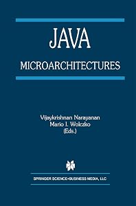 Java Microarchitectures (The Springer International Series in Engineering and Computer Science Book 679) by Vijaykrishnan Narayanan